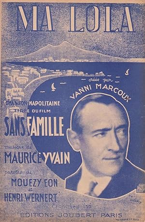 Partition de "Ma Lola", chanson napolitaine créée par Vanni Marcoux pour le film de Marc Allégret...