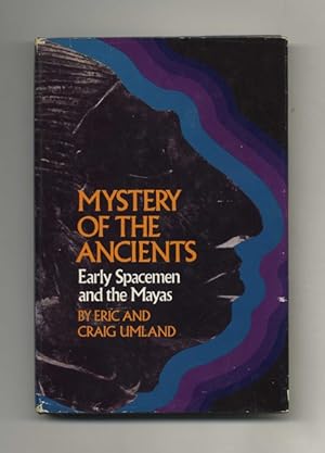 Mystery of the Ancients: Early Spacemen and the Mayas - 1st Edition/1st Printing