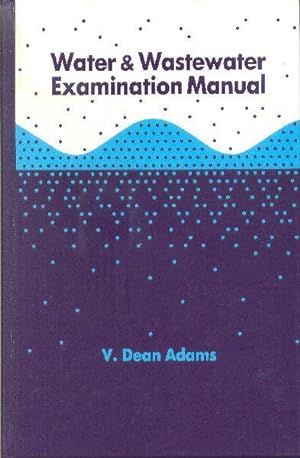 Water & Wastewater Examination Manual.