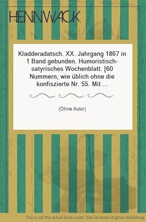 Kladderadatsch. XX. Jahrgang 1867 in 1 Band gebunden. Humoristisch-satyrisches Wochenblatt. [60 N...