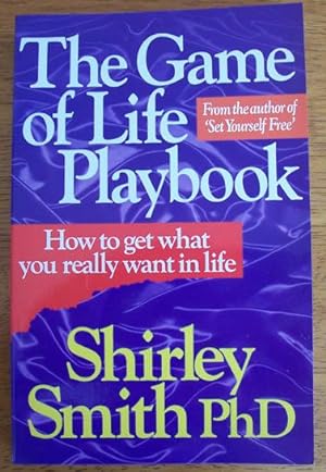Game of Life Playbook, The: How to Get What You Really Want in Life