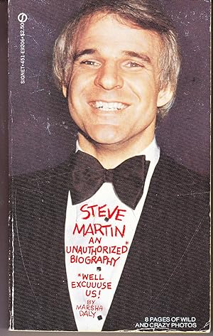 Steve Martin an Authorized Biography: "Well Excuuuse Us!"