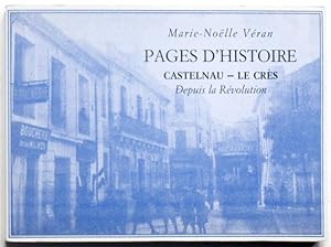 PAGES D'HISTOIRE CASTELNAU - LE CRES depuis la Révolution.