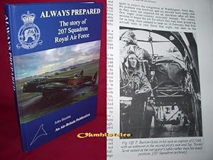 ALWAYS PREPARED : The Story of 207 Squadron Royal Air Force