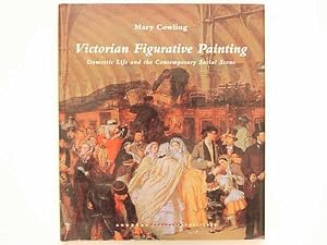 Victorian Figurative Painting. Domestic Life and the Contemporary Social Scene