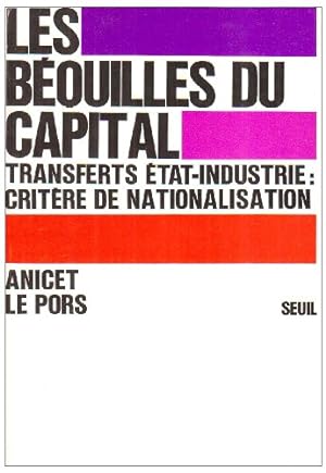 Les bequilles du capital / tranferts etat-industrie : critere de nationalisation