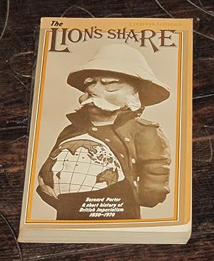The Lion's Share: A Short History of British Imperialism 1850-1970