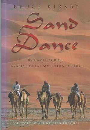 Sand Dance By Camel Across Arabia's Great Southern Desert