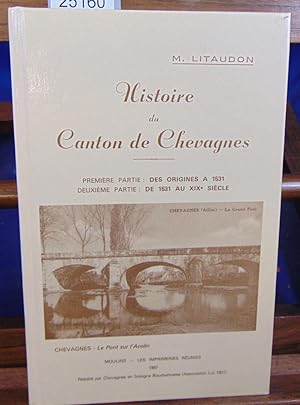 Canton de Chevagnes première partie : des origines a 1531 deuxième partie : de 1531 au XIX siècle