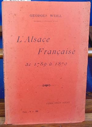 L'ALSACE FRANCAISE de 1789 à 1870