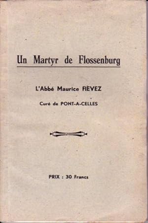 Un martyr de Flossenburg, l'abbé Maurice FIevez, curé de Pont-à-Celles