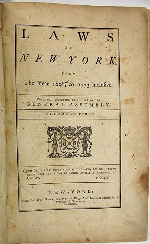 LAWS OF NEW-YORK, FROM THE YEAR 1691, TO 1773 INCLUSIVE