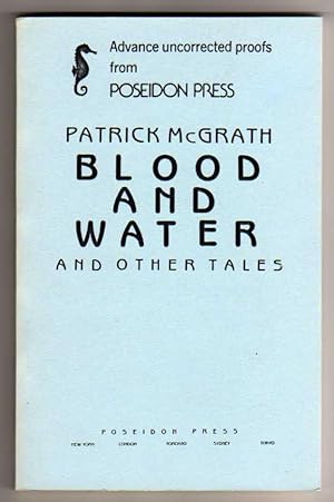 Blood and Water and Other Tales - ADVANCE UNCORRECTED PROOFS (precedes the First Edition!)