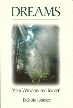 DREAMS : Your Window to Heaven