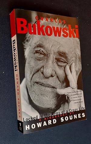 Charles Bukowski - Locked in the arms of crazy life -