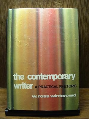 THE CONTEMPORARY WRITER: A Practical Rhetoric