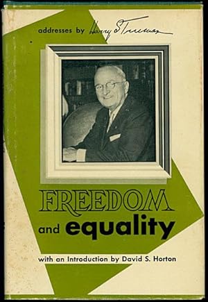 FREEDOM AND EQUALITY Addresses By Harry S. Truman