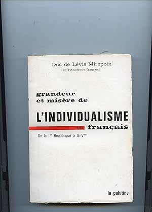 GRANDEUR ET MISÈRE DE L'INDIVIDUALISME FRANÇAIS. III : De la 1ère République à la V ème.