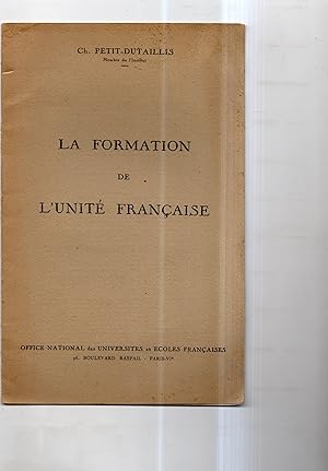 LA FORMATION DE L'UNITE FRANCAISE.