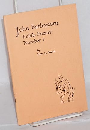 John Barleycorn: public enemy number 1