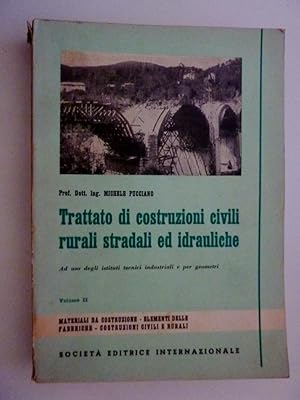 "TRATTATO DI COSTRUZIONI CIVILI RURALI STRADALI ED IDRAULICHE Ad uso degli Istituti Tecnici Indus...