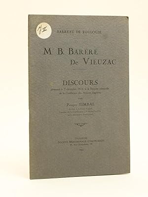 Me. B. Barère de Vieuzac. Discours prononcé le 7 décembre 1924, à la Rentrée solennelle de la Con...