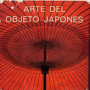 Arte Del Objeto Japones, (Art of the Japanese object)
