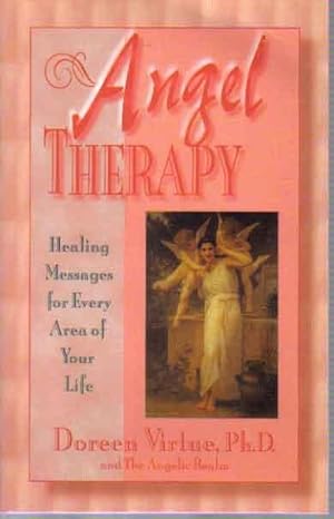 Angel Therapy: Healing Messages for Every Area of Your Life