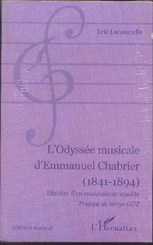 L'Odyssée musicale d'Emmanuel Chabrier (1841-1894). Histoire d'un compositeur insolite.