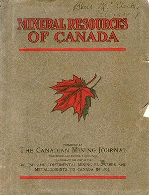 Mineral Resources of Canada. To Celebrate The Visit of the British and Continental Mining Enginee...