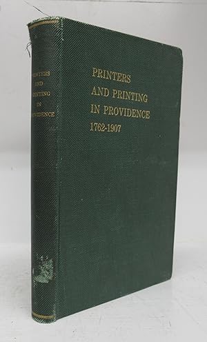 Printers and Printing in Providence 1762-1907