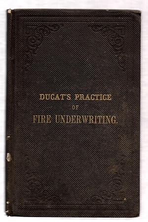 The Practice of Fire Underwriting