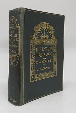 The English Fireplace: A History of the Development of the Chimney, Chimney-Piece and Firegrate w...