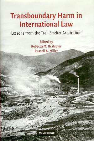 Transboundary Harm in International Law: Lessons from the Trail Smelter Arbitration