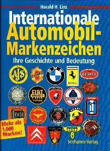 Internationale Automobil-Markenzeichen. Ihre Geschichte und Bedeutung.