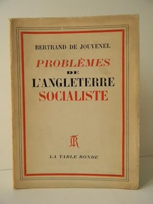 PROBLEMES DE LANGLETERRE SOCIALISTE.