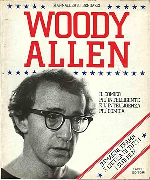 Woody Allen - Il comico più intelligente e l'intelligenza più comica