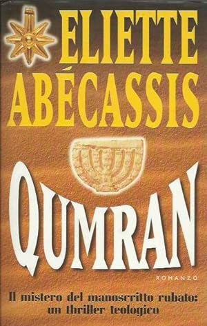 Qumran - Il mistero del manoscritto rubato: un thriller teologico