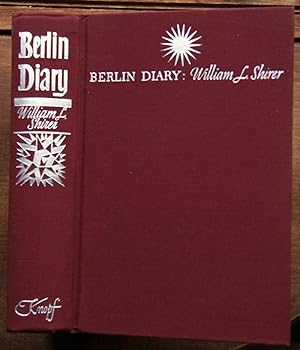 Berlin Diary: The Journal of a Foreign Correspondent, 1934 - 1941
