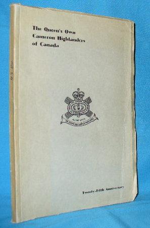 The Queen's Own Cameron Highlanders of Canada (Twenty-Fifth Anniversary Souvenir)