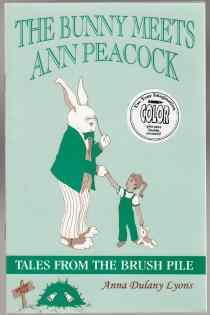 The Bunny Meets Ann Peacock Tales from the Brush Pile SIGNED
