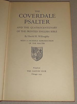 The Coverdale Psalter and the Quatrocentenary of the Printed English Bible; With a Facsimile Repr...