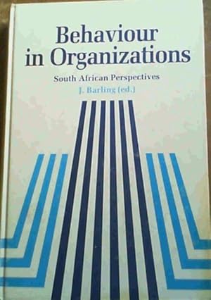 Behaviour in Organizations South African Perspectives
