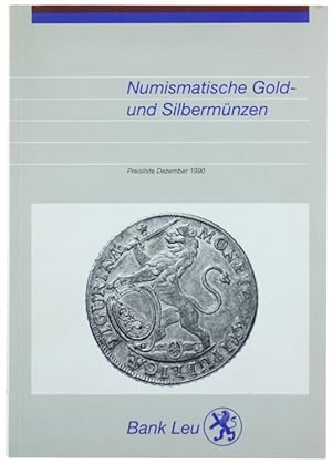 NUMISMATISCHE GOLD- UND SILBERMÜNZEN. Preisliste Dezember 1990.:
