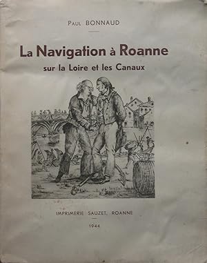 La Navigation à Roanne sur la Loire et les canaux