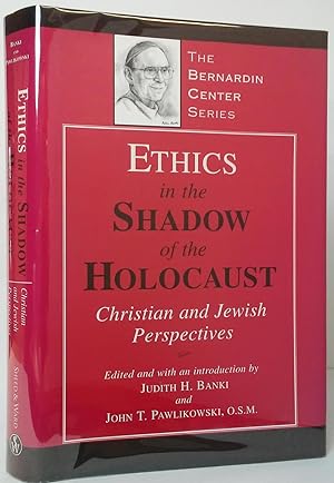 Ethics in the Shadow of the Holocaust: Christian and Jewish Perspectives