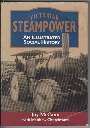 VICTORIAN STEAMPOWER An Illustrated Social History