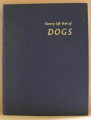 THE COUNTRY LIFE BOOK OF DOGS