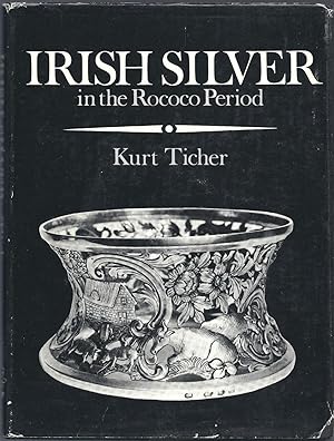Irish Silver in the Rococo Period