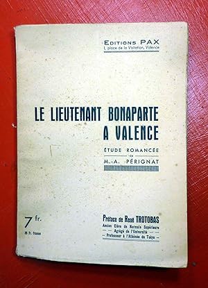 Le Lieutenant Bonaparte à Valence. Préface de René Trotabas.